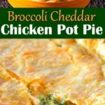 cheesy broccoli cheddar chicken pot pie recipe c 2026 08 07 182624 512x1024 1
