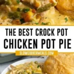 easy crock pot chicken pot pie recipe crockpot r 2026 08 07 182648 1